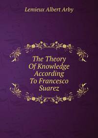 The Theory Of Knowledge According To Francesco Suarez