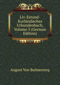 Liv-Estund-Kurlandisches Urkundenbuch, Volume 3 (German Edition)