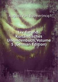 Liv-Estund-Kurlandisches Urkundenbuch, Volume 5 (German Edition)