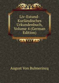 Liv-Estund-Kurlandisches Urkundenbuch, Volume 4 (German Edition)