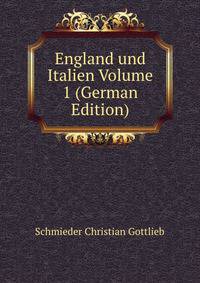 England und Italien Volume 1 (German Edition)
