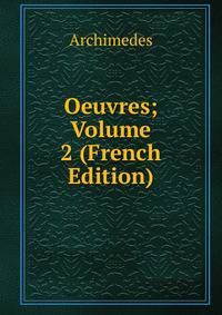 Oeuvres; Volume 2 (French Edition)