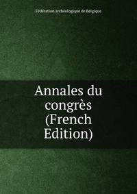 Annales du congres (French Edition)