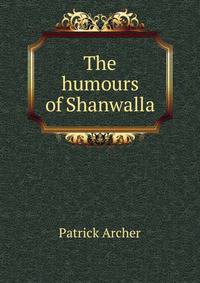 The humours of Shanwalla