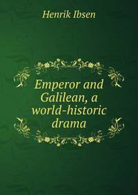 Emperor and Galilean, a world-historic drama