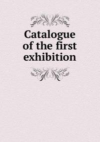 Catalogue of the first exhibition