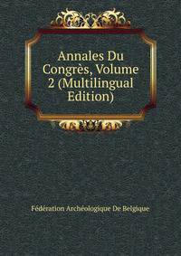 Annales Du Congres, Volume 2 (Multilingual Edition)
