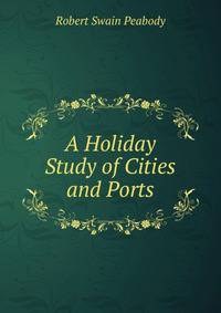 A Holiday Study of Cities and Ports
