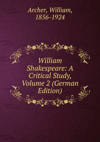 William Shakespeare: A Critical Study, Volume 2 (German Edition)
