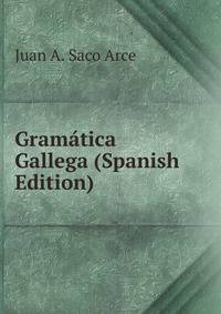 Gramatica Gallega (Spanish Edition)