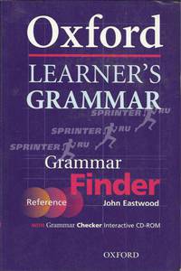 Oxford Learner's Grammar. Grammar Finder. With Grammar Checker Interactive CD