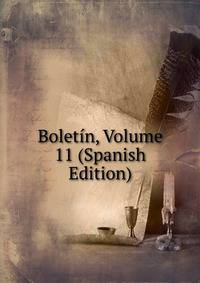 Boletin, Volume 11 (Spanish Edition)