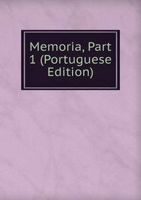Memoria, Part 1 (Portuguese Edition)