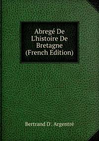 Abreg? De L'histoire De Bretagne (French Edition)