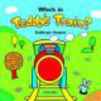 Teddy&apos;s Train: Who&apos;s in Teddy&apos;s Train Storybook