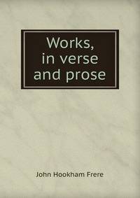 Works, in verse and prose