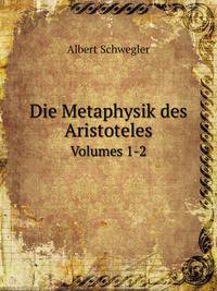 Die Metaphysik Des Aristoteles, Volumes 1-2 (German Edition)