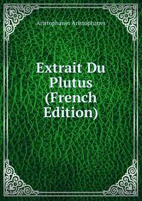 Extrait Du Plutus (French Edition)