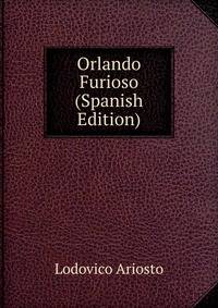 Orlando Furioso (Spanish Edition)