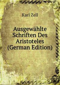 Ausgewahlte Schriften Des Aristoteles (German Edition)