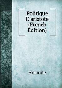 Politique D'aristote (French Edition)