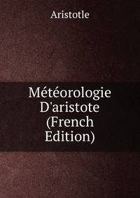 M?t?orologie D'aristote (French Edition)