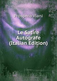 Le Satire Autografe (Italian Edition)