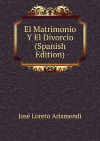 El Matrimonio Y El Divorcio (Spanish Edition)