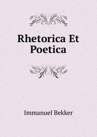 Rhetorica Et Poetica