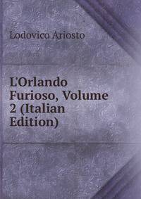 L'Orlando Furioso, Volume 2 (Italian Edition)