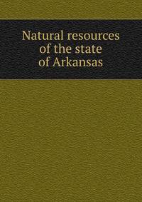 Natural resources of the state of Arkansas