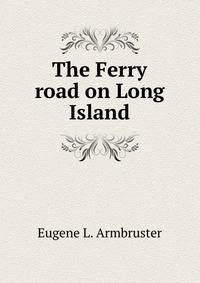 The Ferry road on Long Island