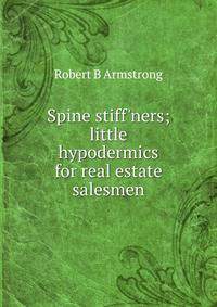 Spine stiff'ners; little hypodermics for real estate salesmen