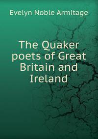 The Quaker poets of Great Britain and Ireland