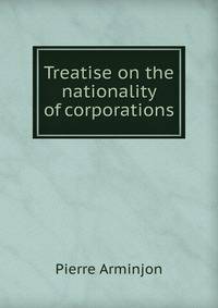 Treatise on the nationality of corporations
