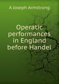 Operatic performances in England before Handel