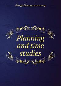 Planning and time studies