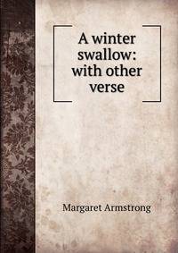 A winter swallow: with other verse