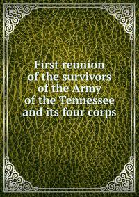 First reunion of the survivors of the Army of the Tennessee and its four corps
