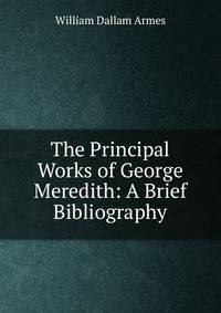 The Principal Works of George Meredith: A Brief Bibliography