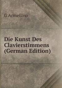 Die Kunst Des Clavierstimmens (German Edition)
