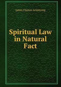 Spiritual Law in Natural Fact