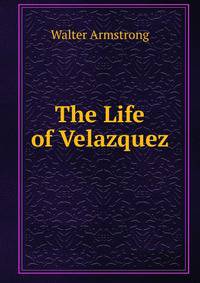 The Life of Velazquez