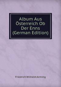 Album Aus Osterreich Ob Der Enns (German Edition)