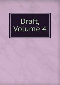 Draft, Volume 4