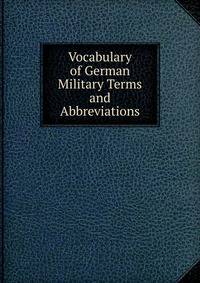 Vocabulary of German Military Terms and Abbreviations