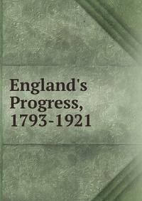 England's Progress, 1793-1921