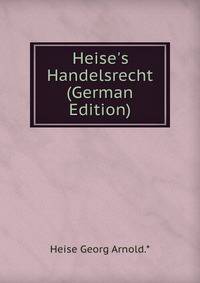 Heise's Handelsrecht (German Edition)