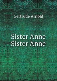 Sister Anne Sister Anne