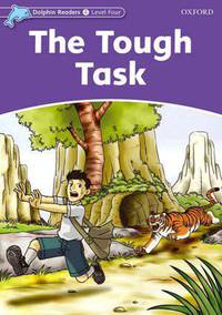 Dolphin Readers: Level 4: 625-Word Vocabulary The Tough Task